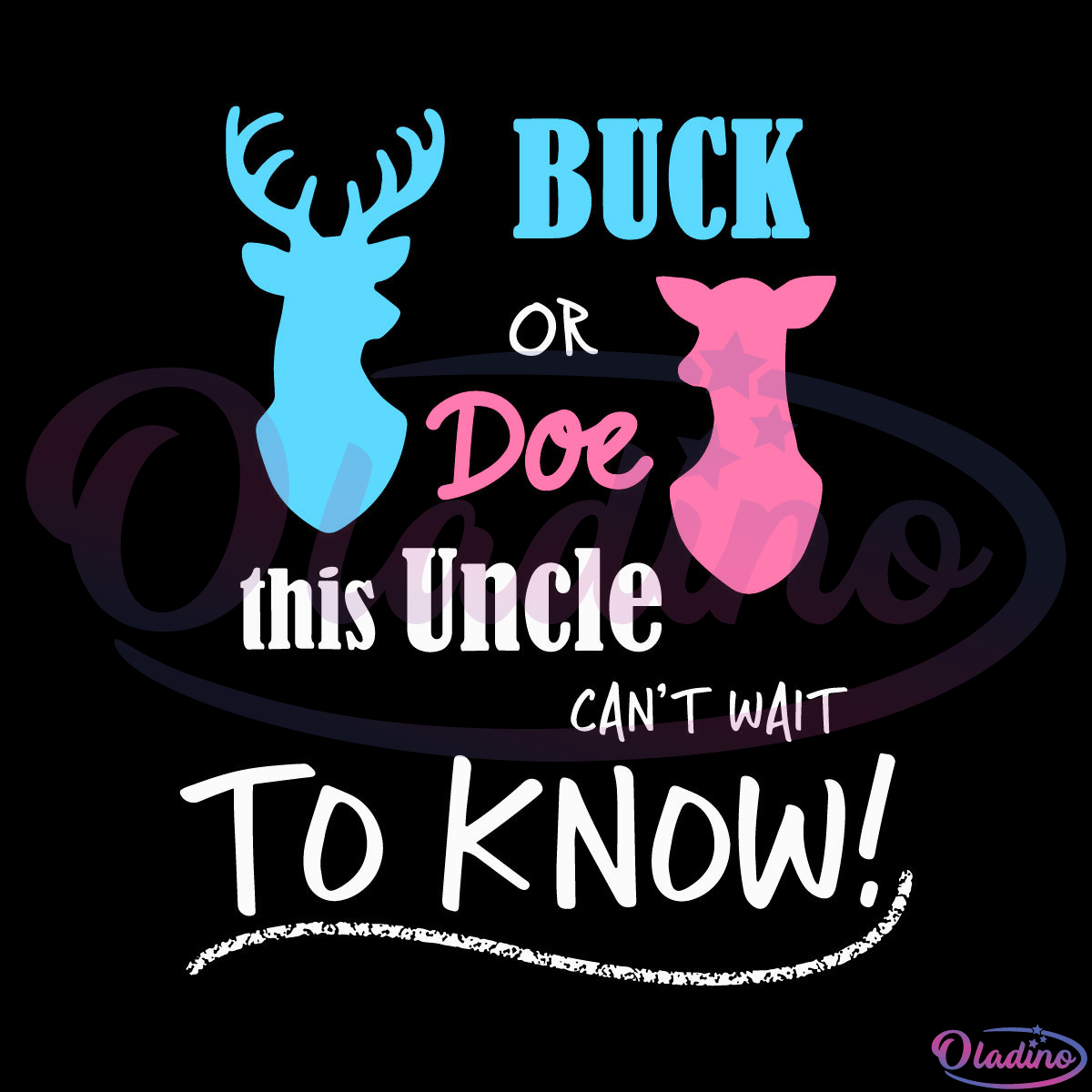 Buck Or Doe This Uncle Can't Wait To Know Gender Reveal Party SVG
