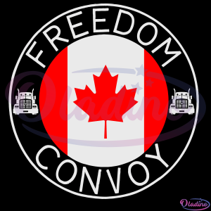 Canada Flag Freedom Convoy 2022 SVG Digital File