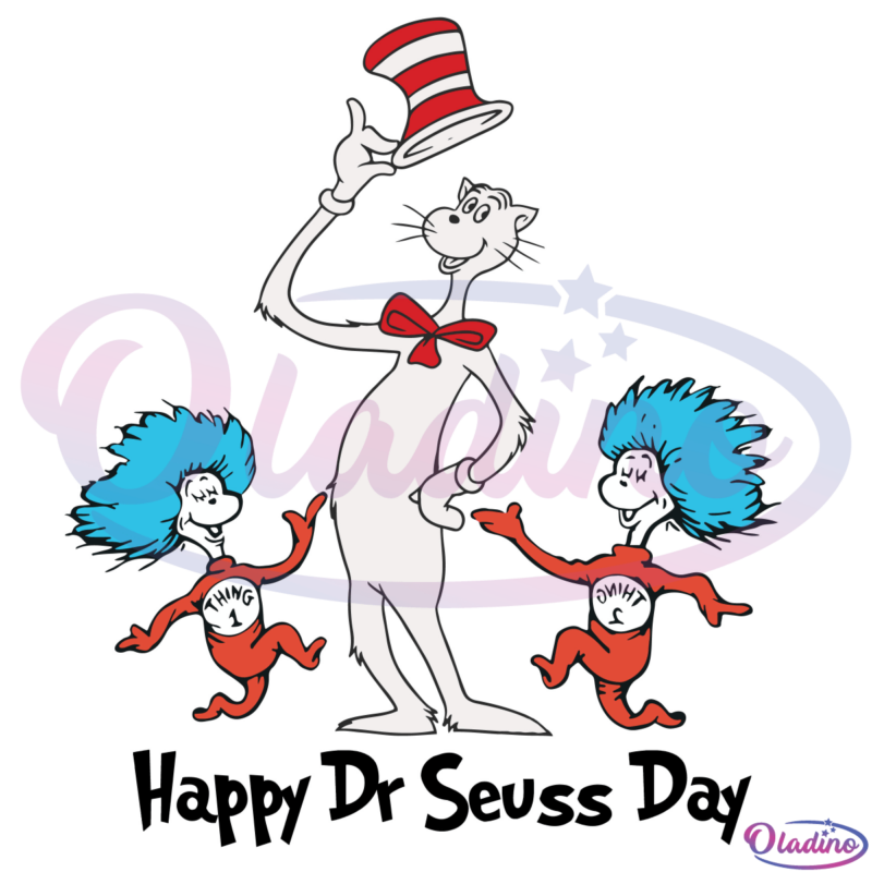 Cat In Hat And Thing Happy Dr Seuss Day SVG Digital File, Dr Seuss Svg
