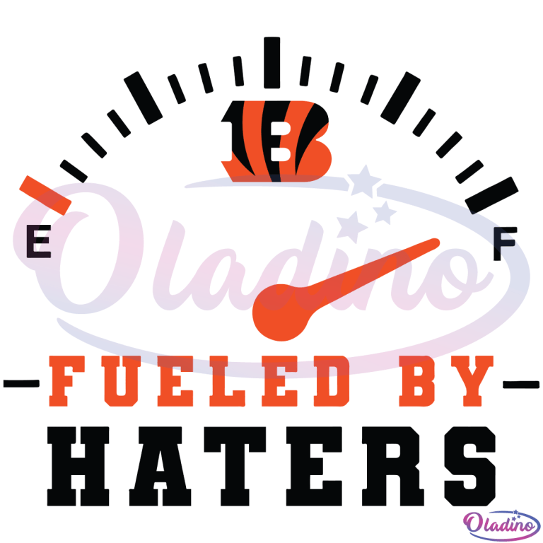 Cincinnati Bengals Fueled By Haters Svg File, Bengals Haters Svg - Oladino