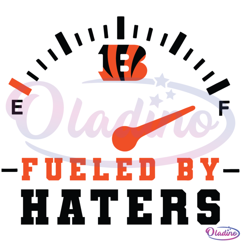 Cincinnati Bengals Fueled By Haters SVG File, Bengals Haters Svg