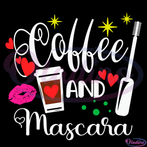 Coffee And Mascara Svg, Coffee Svg, Mascara Svg, Cup Of Coffee Svg
