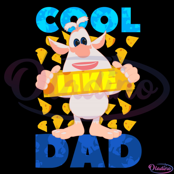 Cool Like Dad Booba Cheese Version Digtal File SVG, Father Son Svg
