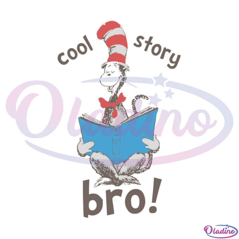 Cool Story Bro SVG Digital File Dr Seuss Svg, Cat In The Hat Svg