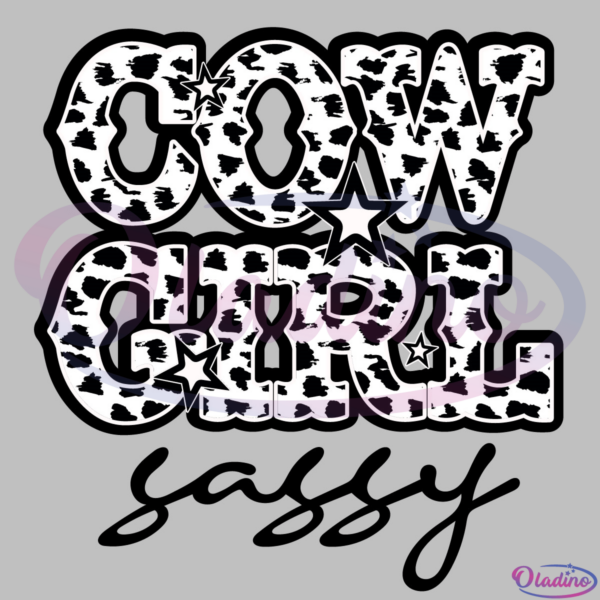 Cowgirl Sassy Cowgirl PNG, Cowgirl Svg, Cow Pattern Svg