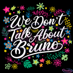 Disney Encanto We Don't Talk About Bruno SVG Digital File