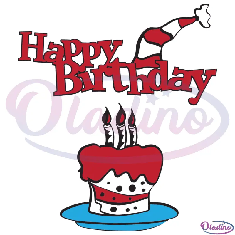 Dr Seuss Happy Birthday SVG Digital File