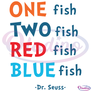 One Fish Two Fish Red Fish Blue Fish Dr Seuss SVG Digital File