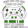Every Now And Then I Leave My Room Gaming SVG Digital File, Game Svg