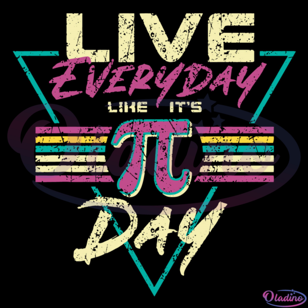 Happy Pi Day Live Everyday SVG Digital File, 3.14 Science Svg
