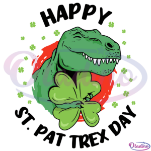 Happy St Pat Trex Day Dino SVG Digital File