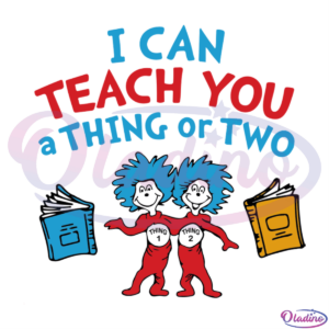 I Can Teach You A Thing Or Two SVG Digital File