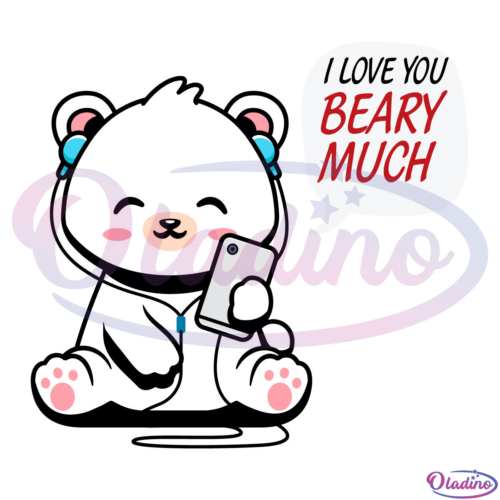 I Love You Beary Much Svg