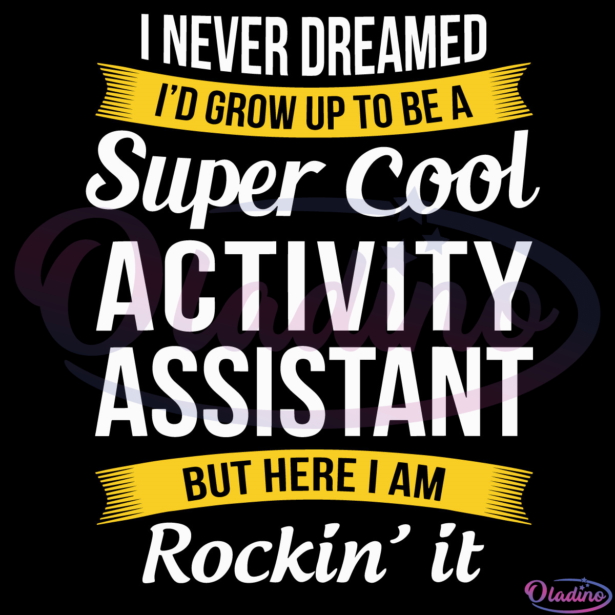 I Never Dreamed Id Grow Up To Be Super Cool Activity Assistant SVG