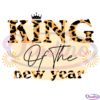 King of the New Year Sublimation Svg, New Year Svg, Happy New Year Svg