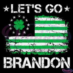 Lets Go Brandon St Patricks Day SVG Digital File