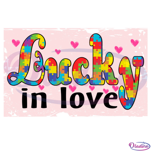 Lucky In Love Svg