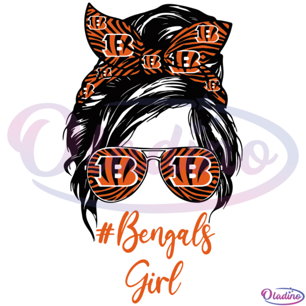 Messy Bun Bengals Girl SVG Digital File, Super Bowl 2022 SVG