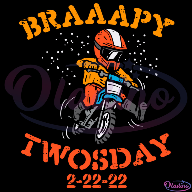 Motocross Braaapy Twosday 2-22-22 SVG Digital File