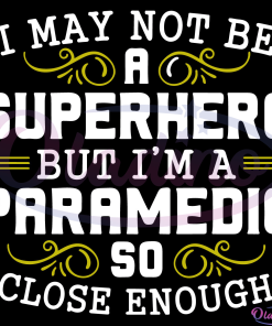 Not Superhero Funny Ems SVG Digital File, Emt Svg, Hospital Svg