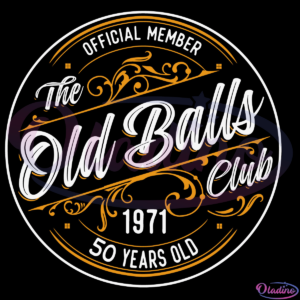 Official Member The Old Balls Club Est 1981 40 Years Of Awesome SVG