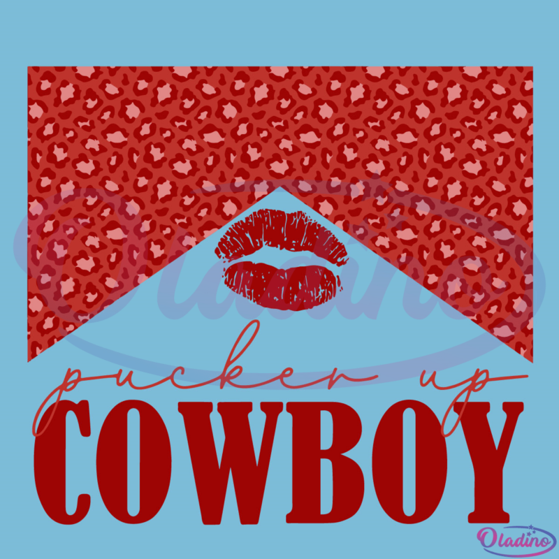 Pucker Up Cowboy Valentines Lips Kiss Leopard western SVG Digital File
