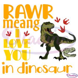 Rawr Means I Love You In Dinosaur svg