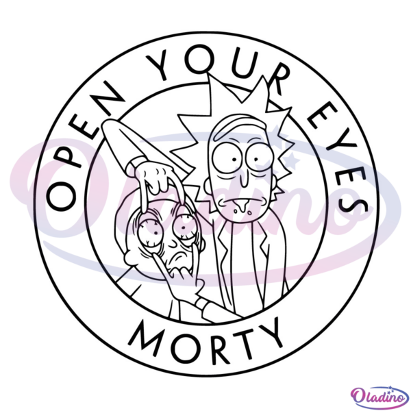 Rick and Morty Open Your Eyes Morty SVG Digital File, Funny Svg
