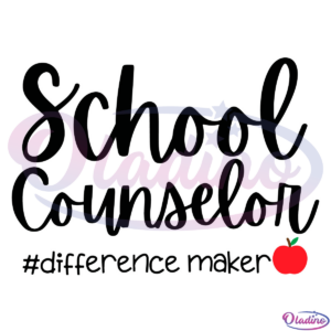 School counselor difference maker SVG Digital File