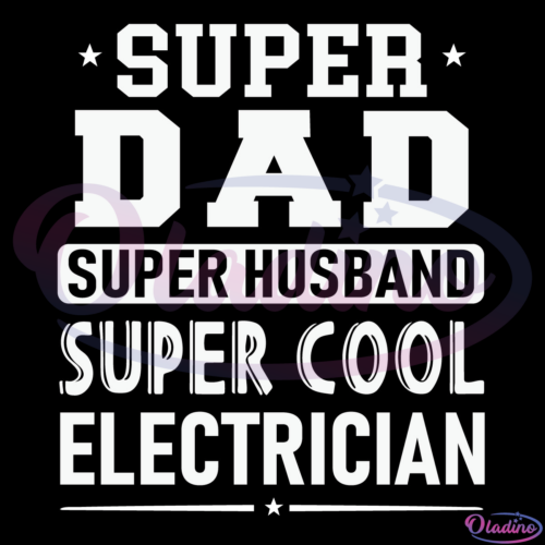 Super Dad Super Husband Super Electrician Digtal File