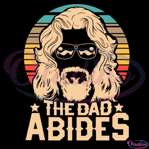 The Dad Abides SVG Digital File