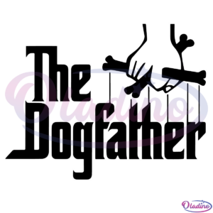 The Dogs father SVG Digital File