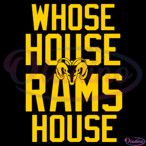 WHOSE HOUSE Rams House SVG Digital File