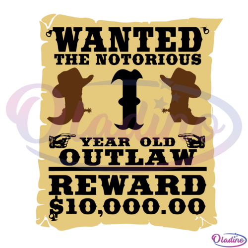 Wanted The Notorious 6 Year Old Outlaw Reward 1000000 Dollar SVG