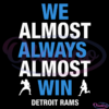 We Almost Always Win SVG Digital File, Detroit Rams SVG