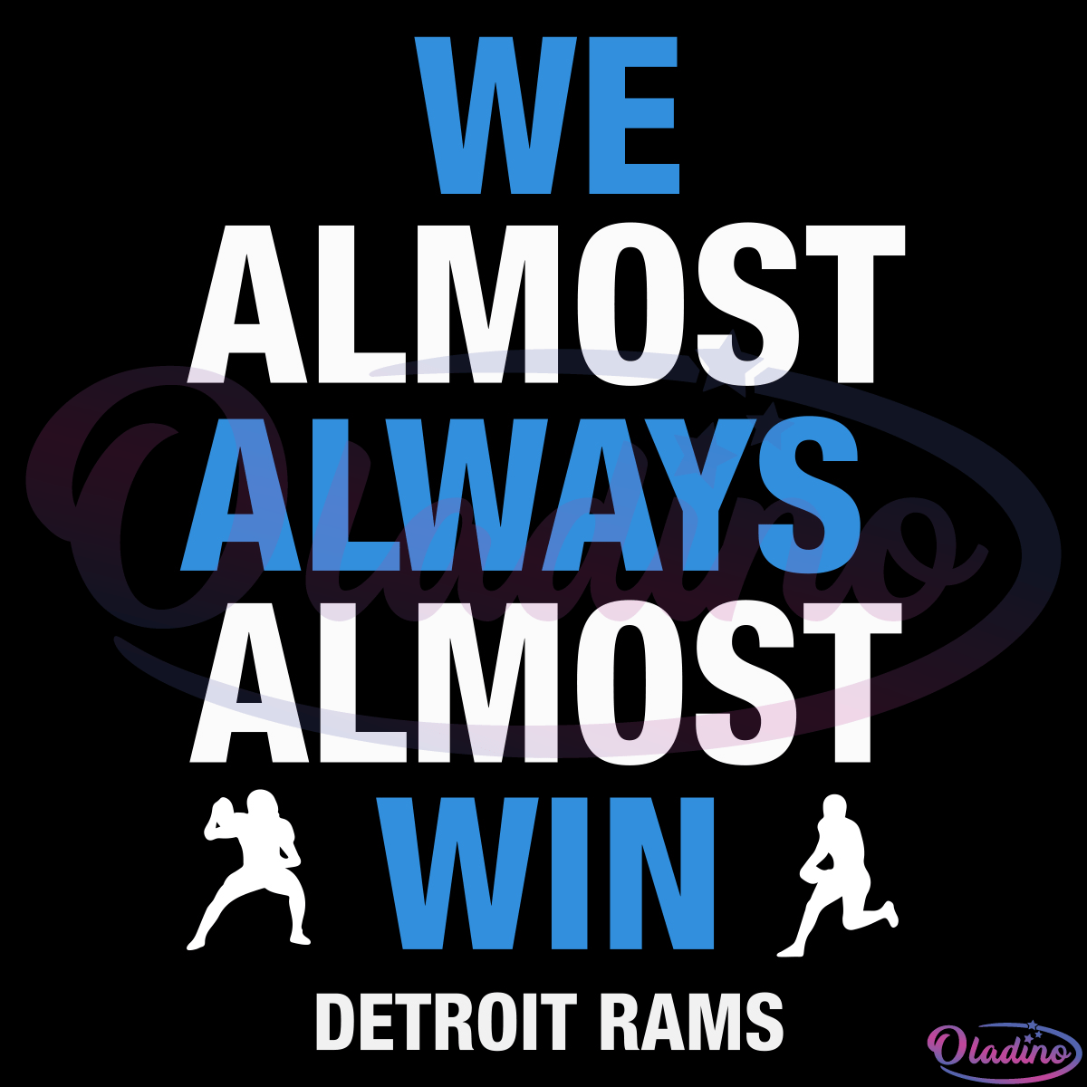 We Almost Always Win SVG Digital File, Detroit Rams SVG