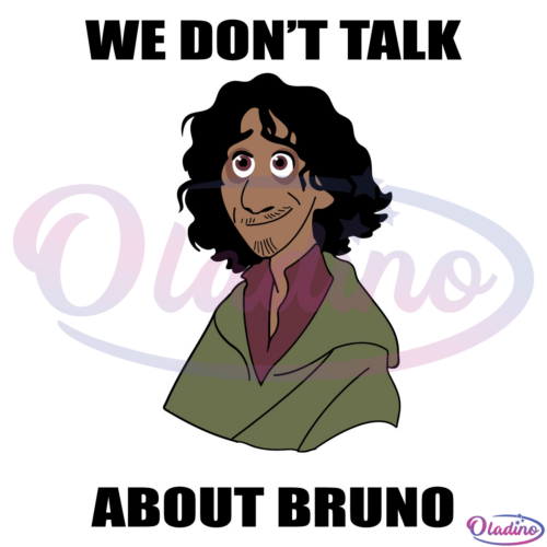 We Dont Talk About Bruno SVG Digital File