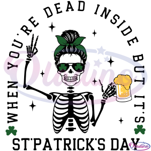 When Youre Dead Inside But It's St Patrick's day SVG Digital File, Messy bun Svg