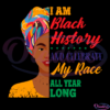 Womens I Am Black History Powerful SVG, Juneteenth Svg, Black Month Svg