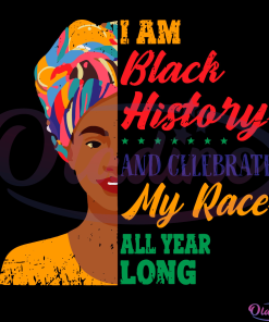 Womens I Am Black History Powerful SVG, Juneteenth Svg, Black Month Svg