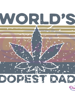 Worlds Dopest Dad SVG Digital File, Cannabis Svg, Weed Svg