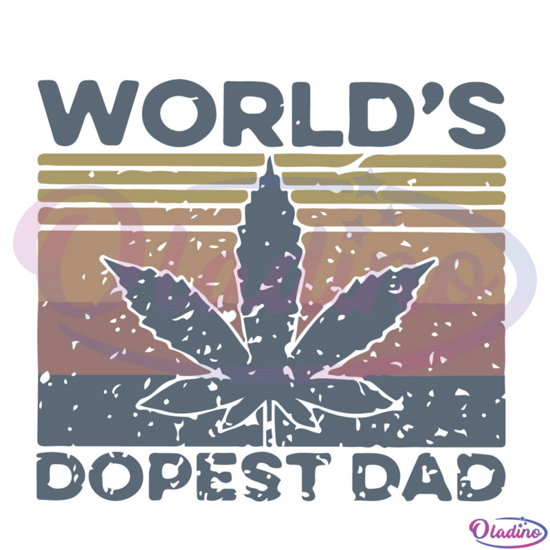 Worlds Dopest Dad SVG Digital File