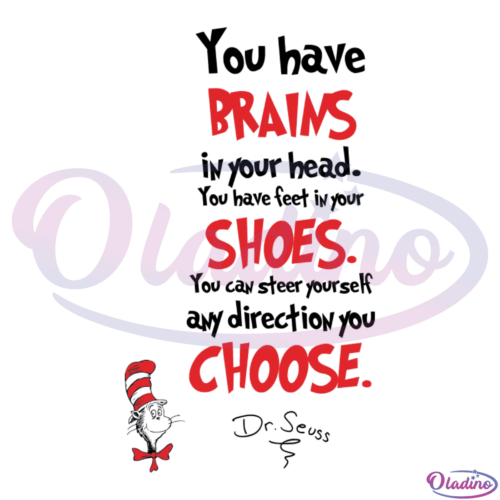 Dr seuss you have brains in your head SVG Digital File