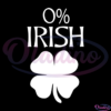 0% Irish Vintage SVG Digital File, St. Patricks Day SVG, 0% Svg
