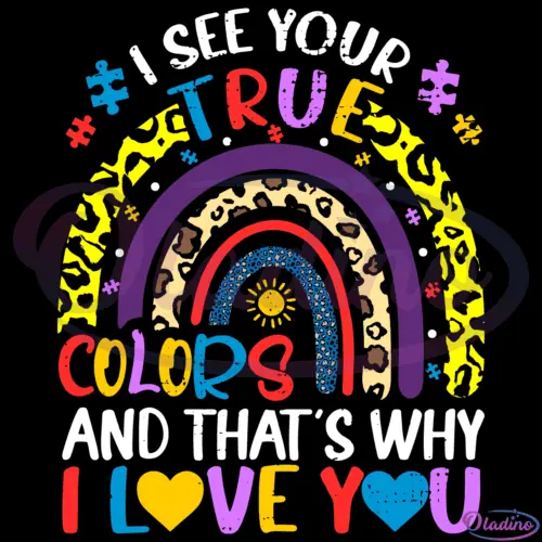 Autism Awareness Rainbow I See Your True Colors Puzzle Piece SVG