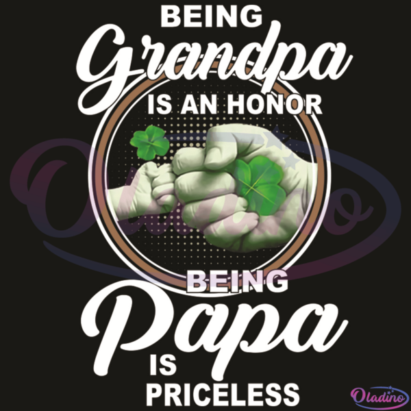 Being Grandpa Is An Honor Being Papa Is Priceless SVG