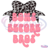 Bows Before Bros Little Girl SVG Digital File, Girl Bodysuit Svg