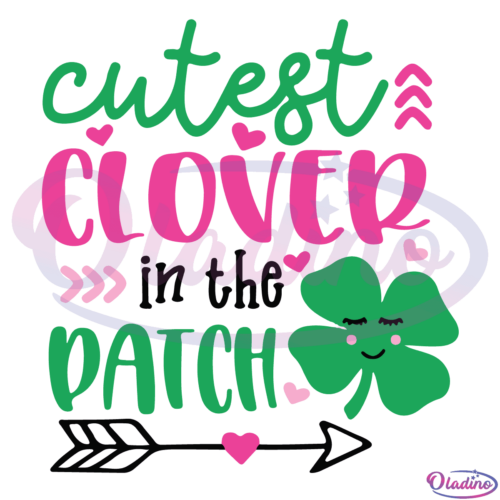 Cutest Clover In The Patch SVG File