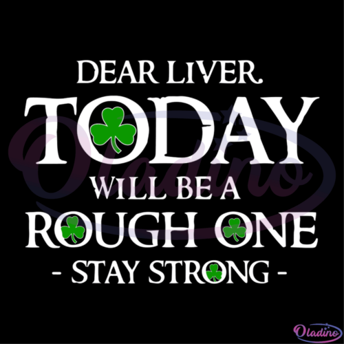 Dear Liver Today Will Be A Rough One Svg