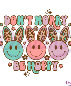 Easter Dont Worry Be Hoppy SVG Digital File, Retro Smiley Face Svg